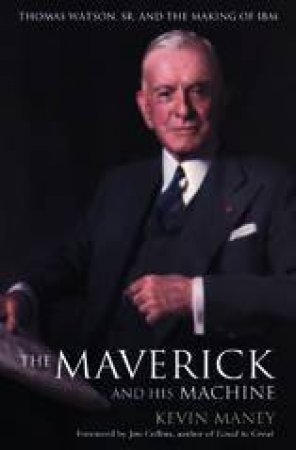 The Maverick And His Machine by Maney