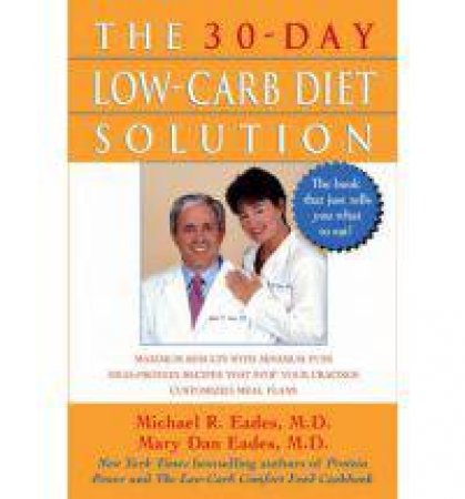 30-Day Low-carb Diet Solution by EADES MARY DAN AND MICHAEL