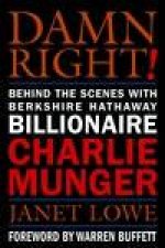 Damn Right Behind The Scenes With Berkshire Hathaway Billionaire Charlie Munger