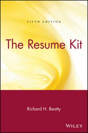 The Resume Kit by Richard Beatty