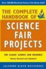 The Complete Handbook Of Science Fair Projects