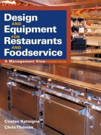 Design And Equipment For Restaurants And Food Service - 2 Ed by Katsigris