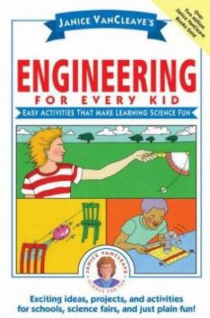 Janice Vancleave's Engineering For Every Kid by Vancleave