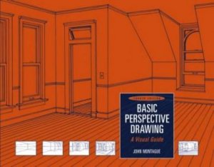 Basic Perspective Drawing: A Visual Approach - 4 Ed by John Montague