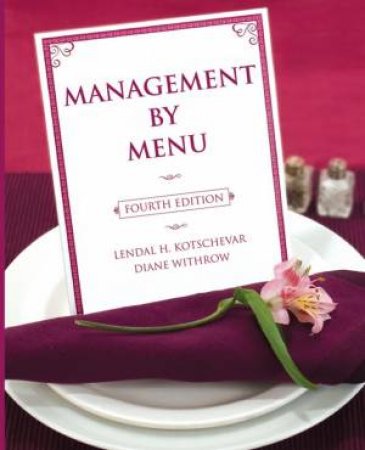 Management By Menu, Fourth Edition by Lendal H Kotschevar & Marcel R Escoffier