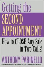 Getting The Second Appointment How To Close Any Sale In Two Calls