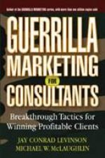 Guerrilla Marketing For Consultants