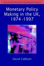 The Making Of Monetary Policy In The UK 19752000
