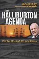 The Halliburton Agenda The Politics of Oil and Money