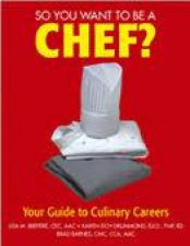 So You Want To Be A Chef