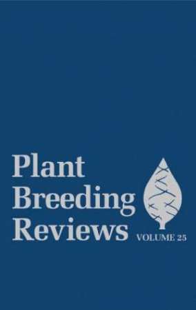Plant Breeding Reviews - Vol 25 by Janick