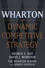 Wharton On Dynamic Competitive Strategy