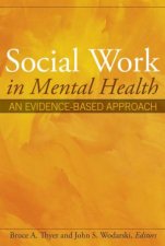Social Work In Mental Health An EvidenceBased Approach