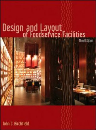 Design And Layout Of Foodservice Facilities, 3rd Ed