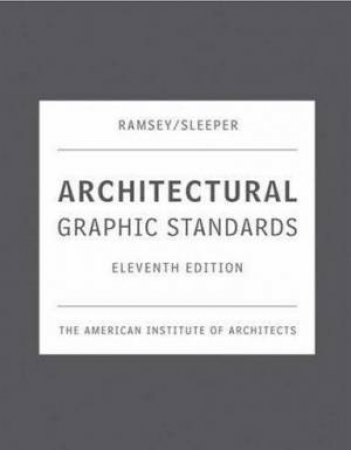 Architectural Graphic Standards 11th Ed by American Institute of Architects