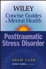 Wiley Concise Guides to Mental Health Posttraumatic Stress Disorder