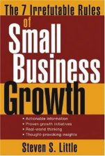 The 7 Irrefutable Rules Of Small Business Growth