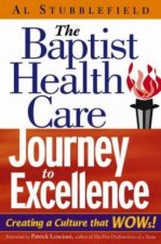 The Baptist Health Care Journey To Excellence Creating A Culture That WOWs