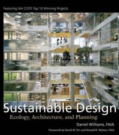 Sustainable Design: Architecture, Planning, And Ecology by Daniel Williams