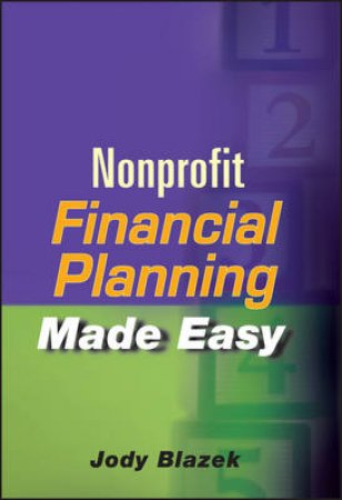 Nonprofit Financial Planning Made Easy by Jody Blazek