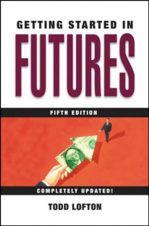Getting Started In Futures: 5t by Lofton