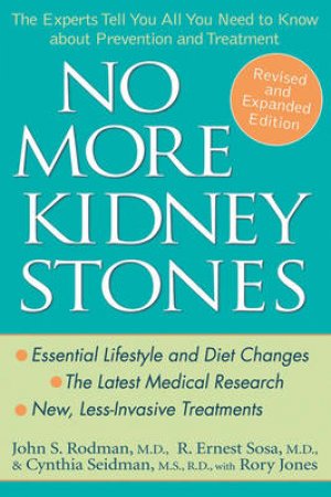 No More Kidney Stones by John S. Rodman & R. Ernest Sosa & Cynthia Seidman & Rory Jones