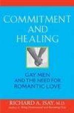 Commitment and Healing Gay Men and the Need for Romantic Love