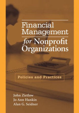 Financial Management For Nonprofit Organizations: Policies And Practices by Various