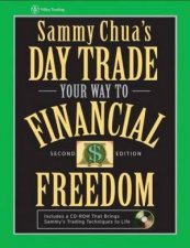 Sammy Chuas Day Trade Your Way to Financial Freedom 2nd Ed