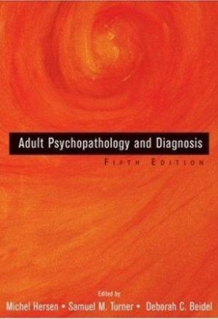Adult Psychopathology And Diagnosis 5th Ed by Various