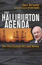 The Halliburton Agenda The Politics of Oil and Money
