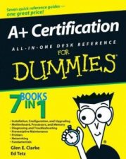 A Certification All in One Desk Reference for Dummies