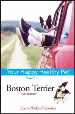 Boston Terrier Your Happy Healthy Pet 2nd Ed