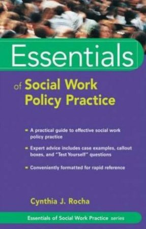 Essentials Of Social Work Policy Practice by Cynthia J Rocha