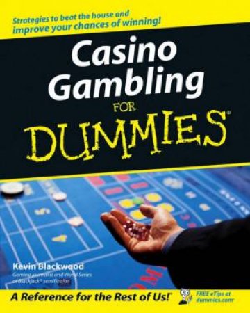 Casino Gambling For Dummies by Kevin Blackwood & Max Rubin