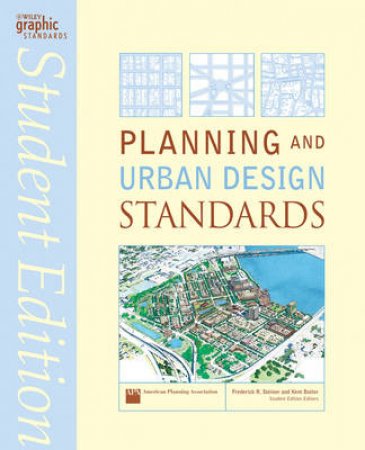 Planning And Urban Design Standards: Student Edition by American Planning Association