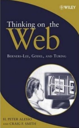 Thinking on the Web by Peter Alesso