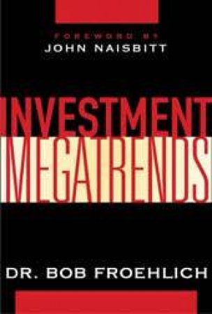 Investment Megatrends by Bob Froehlich