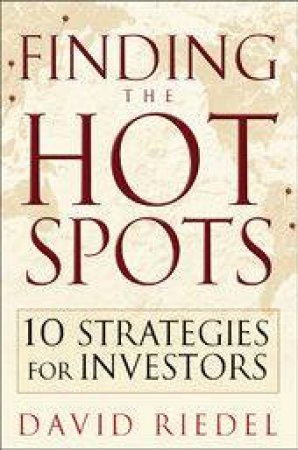 Finding The Hot Spots by David Riedel