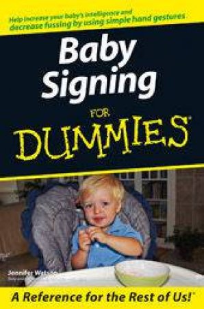 Baby Signing For Dummies by Jennifer Watson