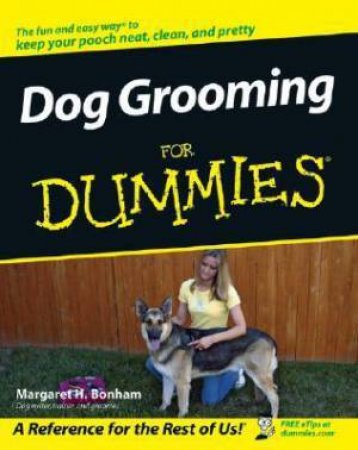 Dog Grooming For Dummies by Bonham