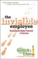 The Invisible Employee Realizing The Hidden Potential In Everyone