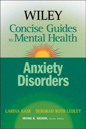Wiley Concise Guides To Mental Health: Anxiety Disorders by Various