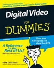 Digital Video For Dummies  4th Ed