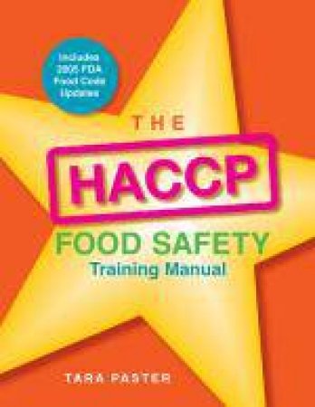 HACCP Food Safety Training Manual by Tara Paster