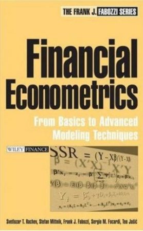 Financial Econometrics: From Basics To Advanced Modeling Techniques