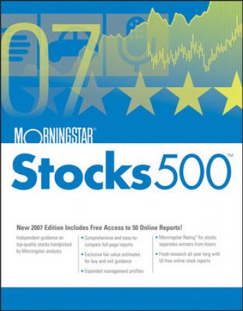 Morningstar Stocks 500, 2007 by Morningstar Inc