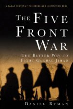 Five Front War The Better Way to Fight Global Jihad