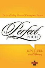 Perfect Pitch The Art Of Selling And Winning New Business