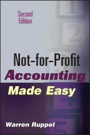 Not-For-Profit Accounting Made Easy 2nd Ed by Warren Ruppel